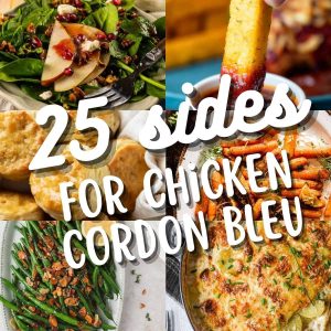 what to serve with chicken cordon bleu