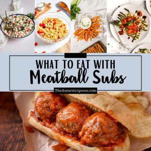 what to serve with meatball subs