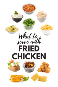 what to serve with fried chicken