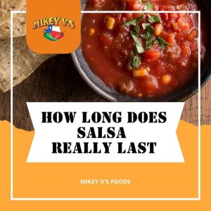 how long is homemade salsa good for