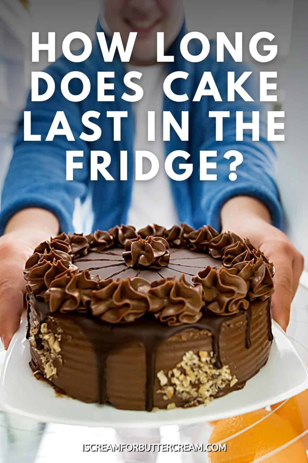 how long can cake last in refrigerator