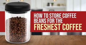 how to store coffee beans