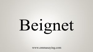 how do you spell beignet