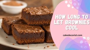 how long to let brownies cool