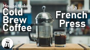 how to make cold brew in a french press