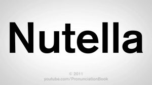 how to pronounce nutella