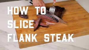 how to slice flank steak