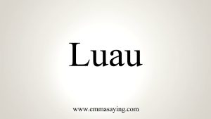 how do you spell luau