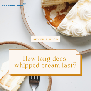how long does whipped cream last