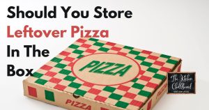 How to Store Leftover Pizza: Refrigeration and Freezing Tips