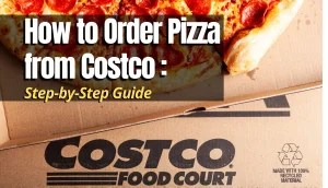 Mastering **How to Order Costco Pizza**: Tips & Tricks for Pizza Lovers